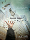 Something for Nothing (eBook): The All-Consuming Desire that Turns the American Dream into a Social Nightmare